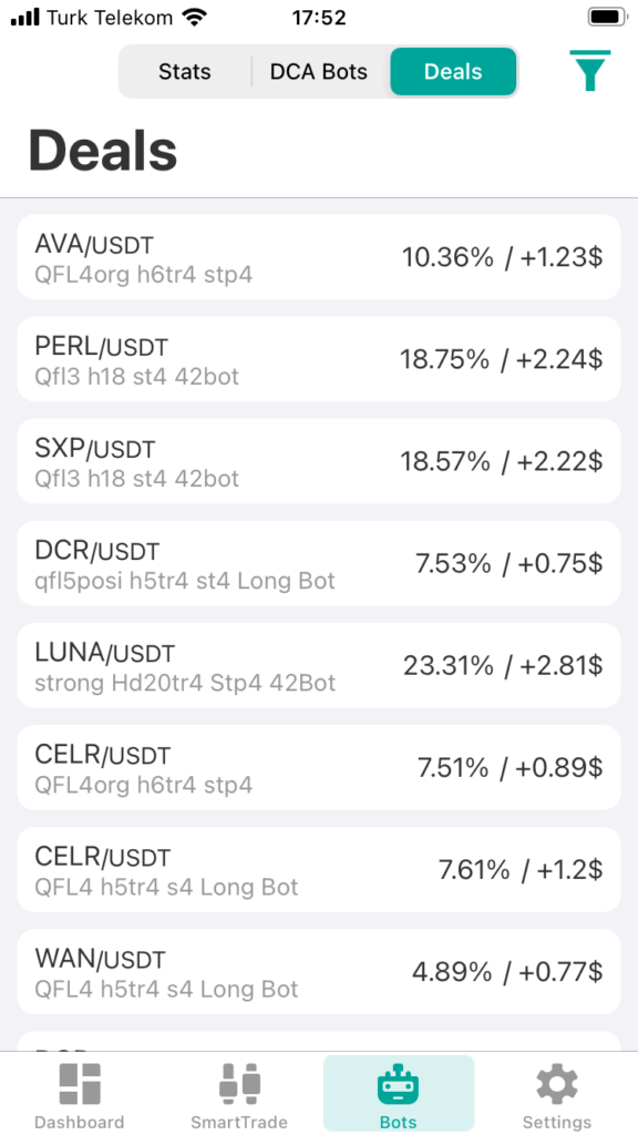 Binance, Huobi, Coinbase, KuCoin, Crypto ve diğer büyük kripto borsaları üzerine kurulup al sat yapan 3Commos Robotu oldukça hızlı ve verimli işlem yapmaktadır. 1 adet botu ücretsiz kurabilirsiniz ve QFL sinyali ile gayet güzel verim alabilirsiniz. Çeşitli botlar var; ben USDT / ALL coin tabanlı botları daha verimli ve riski az buluyorum . Onun üzerine anlatım yapacağım. Yani paranız USDT olarak durur. 10 usdt lik istediğiniz sayıda örneğin 200 adet , 10′ ar dolarlık coin alır ve kar hedefini yakalayınca satar. Neden 10 derseniz riski bölüp azaltmak için. Bota 1 tane 2000 dolarlık coin aldırmak yerine 200 farlı coini aldırmak daha risksizdir. Karınızı ister dolara ister coine çevirir. Coin seçimi dahil olmak üzere tüm işlemleri kendi seçer , alır ve satar. Paranız kendi borsanızdadır. Sadece bota al sat yetkisi verirsiniz; API ayarlarından bunu tanımlarsınız. Trading view , QFL vb çeşitli sinyal sağlayıcıları kullanabilirsiniz. Yükselen piyasada trading view strong buy sinyali ile ve long botlar ile çok güzel sonuçlar aldım. Trading wiew sinyalini tanımlarken fazla risk almak istemiyorsanız ;